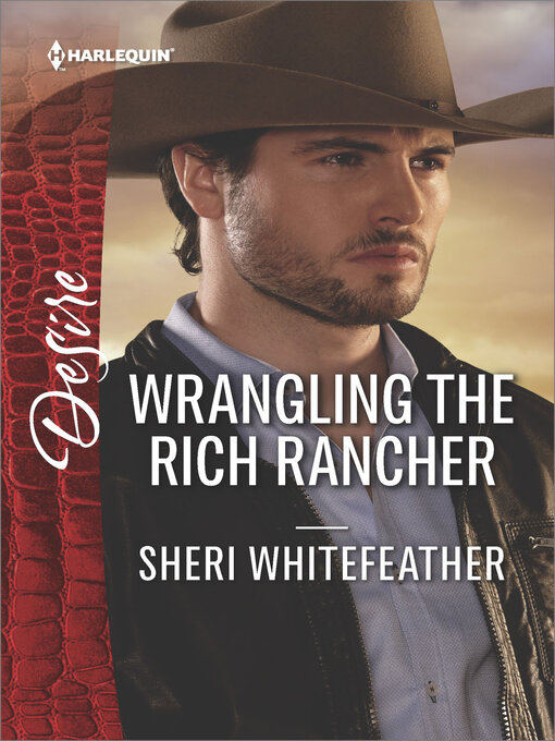 Title details for Wrangling the Rich Rancher by Sheri WhiteFeather - Available